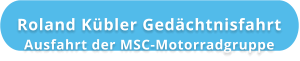 Roland Kübler Gedächtnisfahrt Ausfahrt der MSC-Motorradgruppe