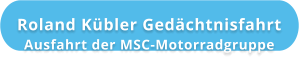 Roland Kübler Gedächtnisfahrt Ausfahrt der MSC-Motorradgruppe