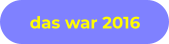 das war 2016
